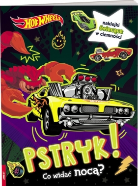 Mattel hot wheels. pstryk! co widać nocą? - Opracowanie zbiorowe