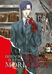 Dzień, w którym zostałem seryjnym mordercą #1 - Yuuya Kanzaki