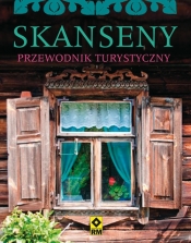 Skanseny Przewodnik turystyczny - Magda Osip-Pokrywka, Mirek Osip-Pokrywka