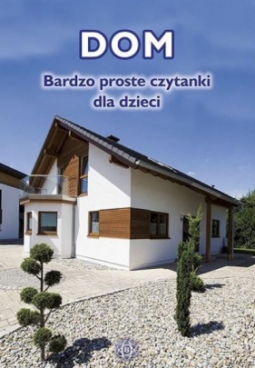 Dom Bardzo proste czytanki dla dzieci