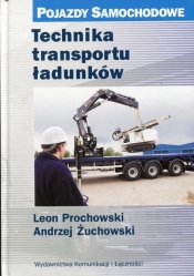 Technika transportu ładunków - Żuchowski Andrzej, Prochowski Leon