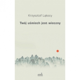 Twój uśmiech jest wieczny - Krzysztof Ląkocy