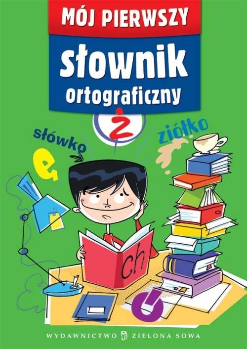 Mój pierwszy słownik ortograficzny