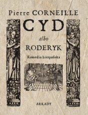 Cyd albo Roderyk - Corneille Pierre