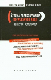 Sztuka przekonywania do własnych racji retoryka i komunikacja