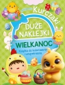 Duże naklejki. Książka do kolorowania i uzupełniania. Wielkanoc Kurczaki Opracowanie zbiorowe