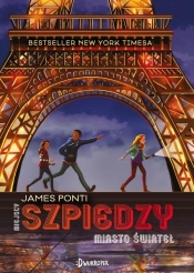Miasto świateł. Miejscy Szpiedzy. Tom 1 - James Ponti