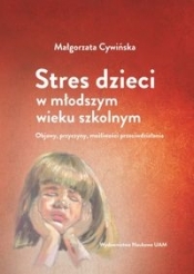 Stres dzieci w młodszym wieku szkolnym.
