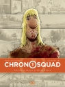 Chronosquad. 1. Chronosquad T.1 Grégory Panaccione