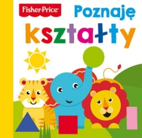 Fisher Price. Poznaję kształty - Nicholas Oliver