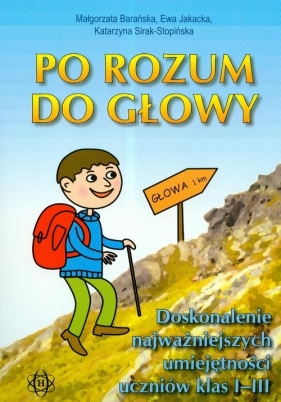Po rozum do głowy - Barańska Małgorzata, Jakacka Ewa, Sirak - Stopińska Katarzyna
