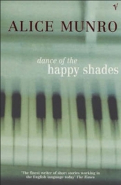 Dance of the Happy Shades - Alice Munro