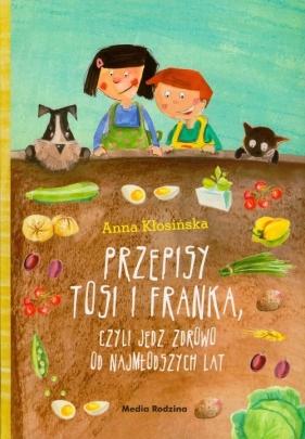 Przepisy Tosi i Franka - Kłosińska Anna