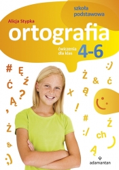 Ortografia Ćwiczenia dla klas 4-6 - Alicja Stypka