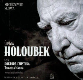 Doktor Faustus czyta Gustaw Holoubek (Audiobook) - Tomasz Mann