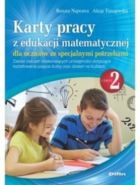 Karty pracy z edukacji matematycznej dla uczniów ze specjalnymi potrzebami. Część 2 - Renata Naprawa, Alicja Tanajewska