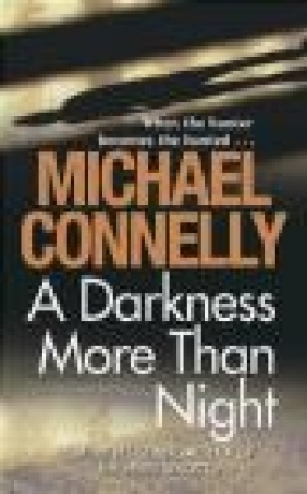 A Darkness More Than Night Michael Connelly