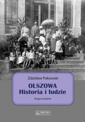 Olszowa. Historia i ludzie - Pakowski Zdzisław
