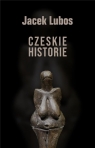 Czeskie historie Jacek Lubos