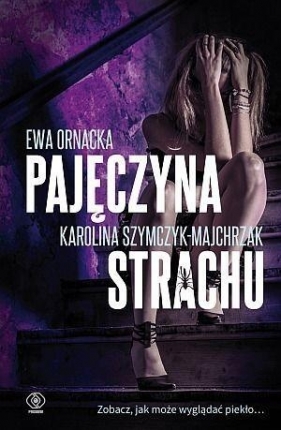 Pajęczyna strachu - Ewa Ornacka, Karolina Szymczyk-Majchrzak