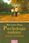 Psychologia rodziny teoria i badania Plopa Mieczysław