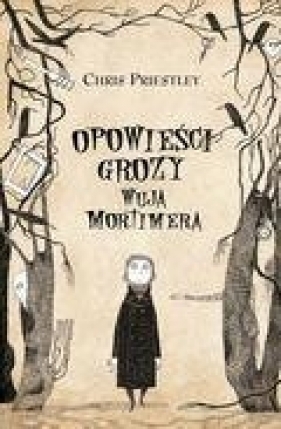 Opowieści grozy wuja Mortimera - Priestley Chris
