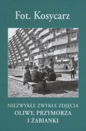 Fot. Kosycarz. Niezwykłe Zwykłe Zdjęcia Oliwy, Przymorza i Żabianki