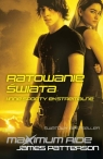 Maximum Ride Ratowanie świata i inne sporty ekstremalne  Patterson James