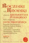 Roczniki czyli Kroniki sławnego Królestwa Polskiego Księga dwunasta 1445-1461 Długosz Jan