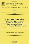 Lectures on the Curry-Howard Isomorphism Sorensen, M.H.
Urzyczyn, P.