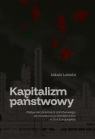 Kapitalizm państwowy. Wpływ akcjonariusza... Jakub Lasota