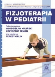 Fizjoterapia w pediatrii - Włodzisław Kuliński, Krzysztof Zeman