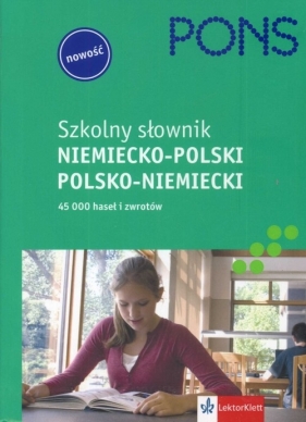 Pons Szkolny słownik niemiecko - polski, polsko - niemiecki - Petelenz Krzysztof (red.)