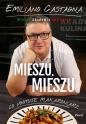 Mieszu, mieszu. Włoska Akademia Kulinarna - Emiliano Castagna .