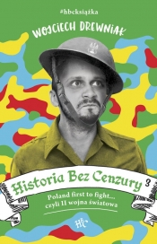 Historia bez cenzury 3 - Wojciech Drewniak