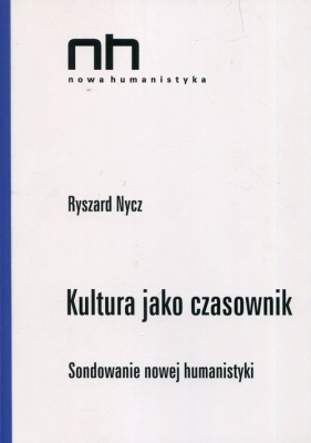 Kultura jako czasownik - Ryszard Nycz