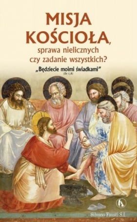 Misja Kościoła, sprawa nielicznych czy zadanie... - Fausti Silvano