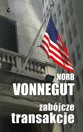 Zabójcze transakcje - Vonnegut Norb
