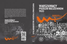 Warszawiacy przeciw bolszewikom 1920-2020 - Zarychta Michał 