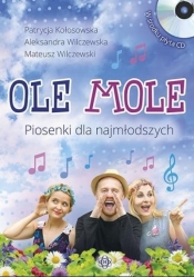 Ole mole. Piosenki dla najmłodszych bez CD - praca zbiorowa