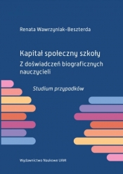 Kapitał społeczny szkoły - Wawrzyniak-Beszterda Renata