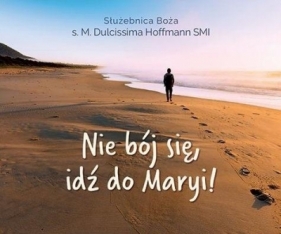 Perełka 331 - Nie bój się, idź do Maryi! - Opracowanie zbiorowe