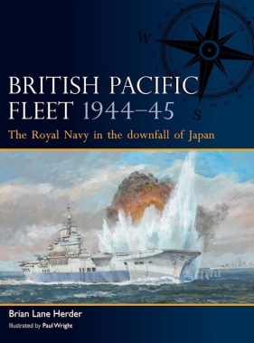 British Pacific Fleet 1944-45 - Brian Lane Herder