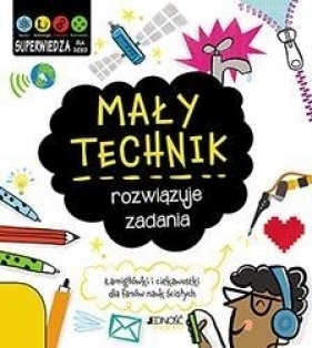 Mały technik rozwiązuje zadania - Catherine Bruzzone, Vicky Barker