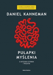 Pułapki myślenia. - Kahneman Daniel