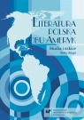 Literatura polska obu Ameryk. Studia... Seria II Bożena Szałasta-Rogowska