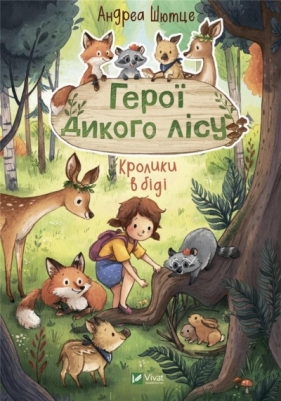 Heroes of the wild forest. Rabbits are in trouble - Schütze Andrea