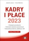 Kadry i płace 2023 obowiązki pracodawców, rozliczanie świadczeń Jacewicz Agnieszka, Małkowska Danuta