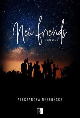 Friends. New Friends. Tom 5 - Aleksandra Negrońska