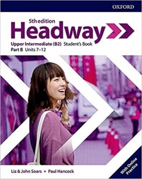 Headway Upper-Intermediate Student's Book B with Online Practice - praca zbiorowa